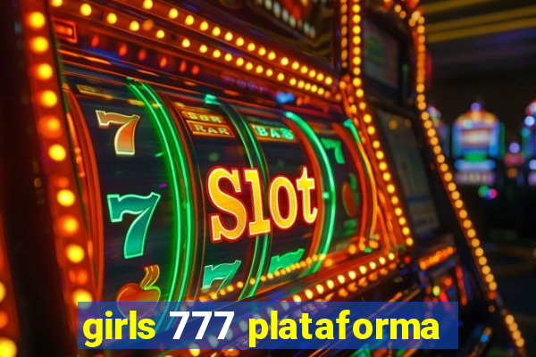 girls 777 plataforma